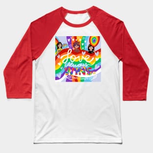 Love always Pride Baseball T-Shirt